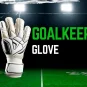 goalkeeper glove